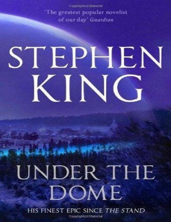 Under the Dome A Novel Under the Dome A Novel
